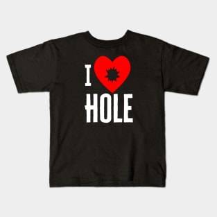 I Heart Hole Kids T-Shirt